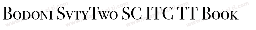 Bodoni SvtyTwo SC ITC TT Book Book字体转换